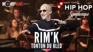 RIM'K : "Tonton du bled"  (Hip Hop Symphonique 4)