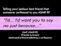 Telling your jealous best friend that someone confessed to you (M4F ASMR RP)(Friends to lovers)