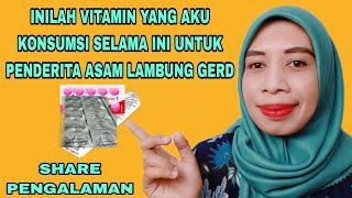 INILAH VITAMIN YANG AKU MINUM SELAMA INI ~ VITAMIN PEJUANG ASAM LAMBUNG GERD ANXIETY