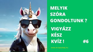 Kvíz Párbaj | Melyik szóra gondoltunk? Írd meg, kommentben! #6