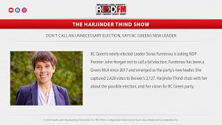 RED FM: Don't Call an Unnecessary Election, Says BC Greens New Leader | The Harjinder Thind Show