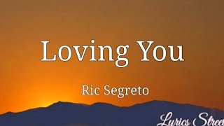 Loving You (Lyrics) Ric Segreto @lyricsstreet5409 #opm #lyrics #ricsegreto #lovingyou