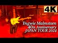 【 4K 】Yngwie Malmsteen 40th Anniversary Japan Tour  2024