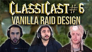 ClassiCast #6 | Classic WoW Raid Design - WoW Classic Podcast