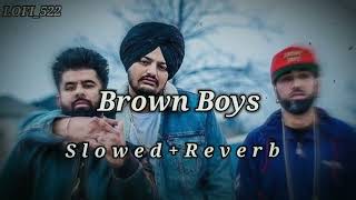 Brown Boys - Mashup 2023 | Shubh, AP Dhillon, Sidhu Moose Wala | Slowed And Reverb | LOFI_522