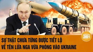 Sự thật chưa từng được tiết lộ về tên lửa Oreshnik Nga vừa phóng vào Ukraine?