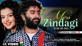 Meri Zindagi Tum Hi Ho (LYRICS) Arijit Singh & Palak Muchhal | Mithoon| Shraddha,Aditya | Aashiqui 2