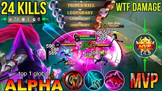 24 KILLS!! ALPHA TRUE DAMAGE BUILD 100% BROKEN!!  BUILD TOP 1 GLOBAL ALPHA - MLBB