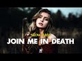 JOIN ME IN DEATH MAXMIX - SLOW BASS REMIX