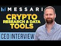 Messari CEO interview | Crypto Research, Data, & Tools