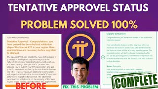 HOW TO SOLVE TENTATIVE APPROVEL KYC  PI NETWORK PROBLEM FIXED 100%