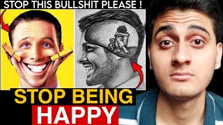 " Be Happy Always " is a CRINGE ADVICE  ! 😳 | STOP BEING HAPPY - Moin ( Hindi )