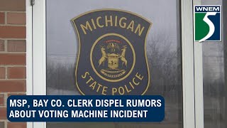 MSP, Bay Co. clerk dispel rumors about voting machine incident