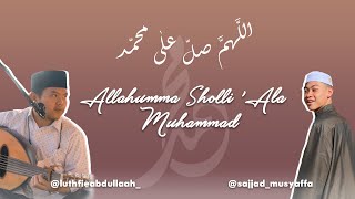 Allahumma sholli 'ala muhammad Luthfie Abdullah Feat Sajjad Musyaffa