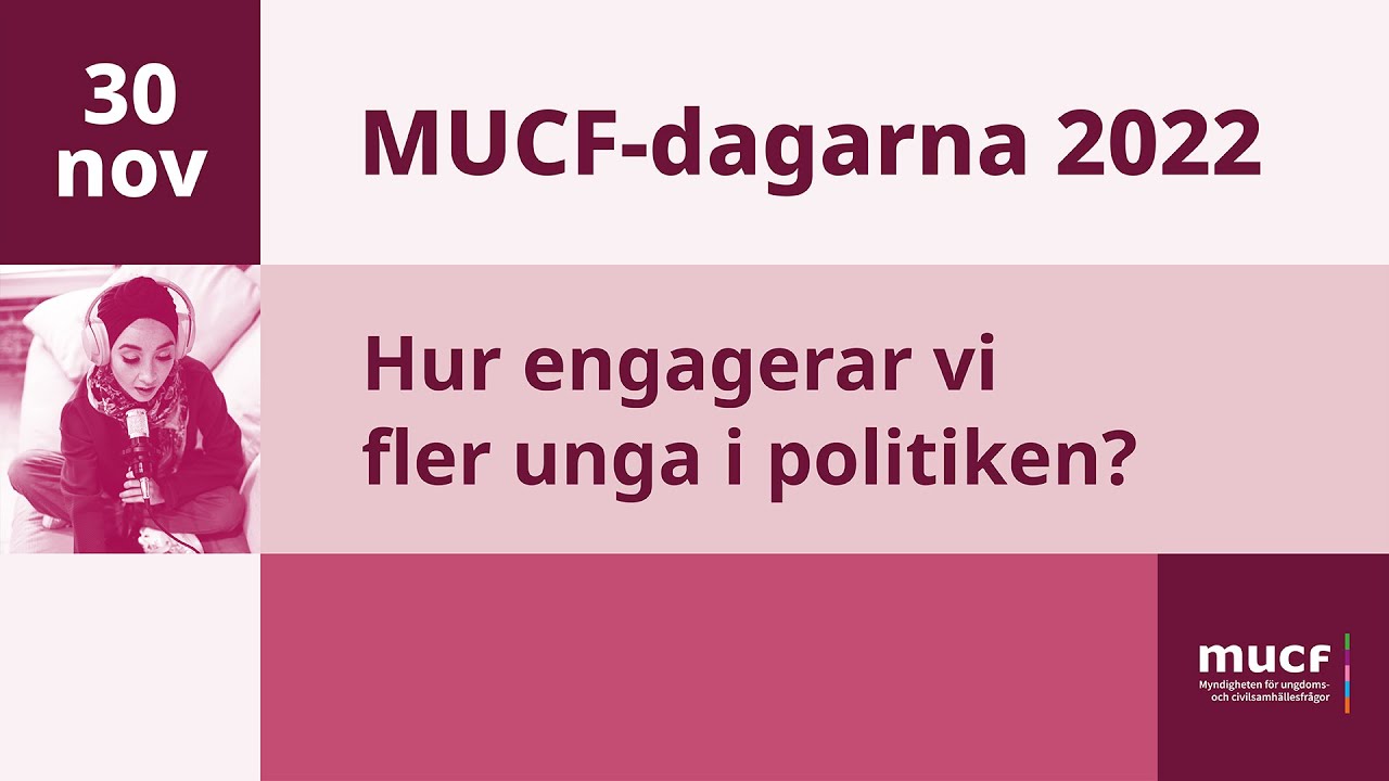 MUCF-dagarna 2022 - Hur Engagerar Vi Fler Unga I Politiken? - YouTube