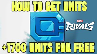 HOW TO GET UNITS in Marvel Rivals for Free, How To Get FREE UNITS in Marvel Rivals