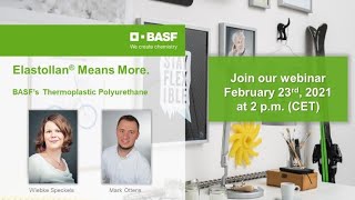 Elastollan® Means More – BASF’s Thermoplastic Polyurethane