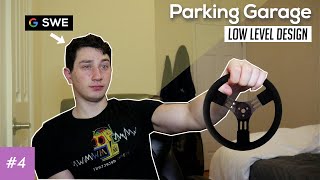 Design A Parking Garage | Google SWE Teaches Low Level Design Episode 4