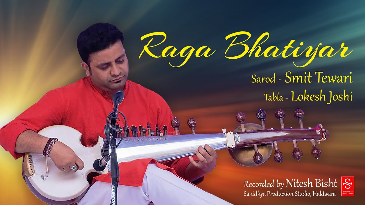 Raga Bhatiyar - Sarod By Smit Tewari - YouTube