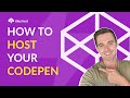 How to Host Your Codepen in Seconds!