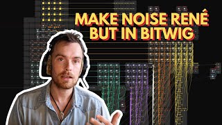 Make Noise René, But In Bitwig