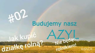 #02 Jak kupić działkę rolną nie będąc rolnikiem?