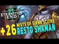 9.2 Resto Shaman M+ Gameplay | +26 Mists of Tirna Scithe (Fortified) - Shadowlands Season 3