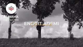 Endrit Ademi - Sot e mora vesh