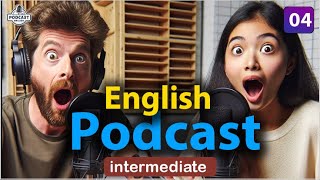 Quick Learning English with Podcast Conversation | Intermediate | Episode 04