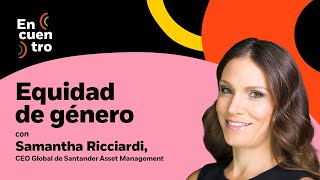 Podcast Encuentro | Equidad de género en industria financiera | Jorge del Valle y Samantha Ricciardi