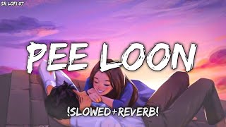 Pee Loon [Slowed+Reverb] - Mohit Chauhan | Textaudio lyrics | Sr Lofi 07