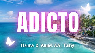 Ozuna & Anuel AA, Tainy - Adicto (Letra/Lyrics) 🔥 Reggaeton letras