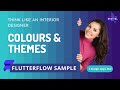 Themes for Mobile & Web. Think like an Interior Designer #FlutterFlow