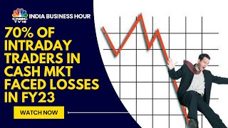 SEBI Study: 70% of Intraday Traders In Cash Mkt Faced Losses in FY23; Young Traders Hit Hardest