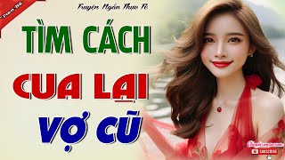 Chồng cũ ÂN HẬN tìm cách quay lại khi vợ cũ ĐỔI ĐỜI sau khi Anh Mất Tích 10 năm \u0026 CÁi Kết Nghẹn Lòng