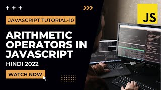 Arithmetic Operators in JavaScript | JavaScript Tutorial In Hindi #10 [2022]