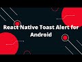 React Native Toast Alert for Android | React Native Tutorial