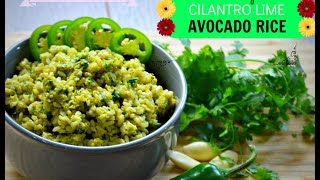 Creamy Avocado Cilantro lime Rice | Guacamole rice | Mexican Green rice