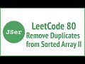 LeetCode 80 Remove Duplicates from Sorted Array II | JSer - JavaScript & Algorithm