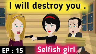 Selfish girl part 15 | Stories in English | Learn English | English animation | Sunshine English