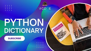 DICTIONARY - PYTHON | V-CODE | CSI | VIT-AP