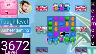 Candy crush saga level 3672 । No boosters । Tough level । Candy crush saga 3672 help। Sudheer Gaming