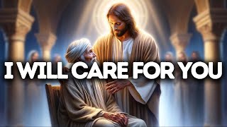 I Will Care For You | God Says | God Message Today | Gods Message Now | God Message | God Say