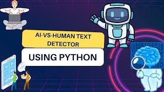 AI-Vs-Human Text Detector using Machine Learning | Python