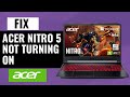 How To Fix Acer Nitro 5 Not Turning On | Easy Fixes