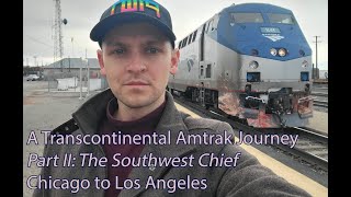 Cross Country Amtrak Ride Part 2: Amtrak's Southwest Chief from Chicago to Los Angeles