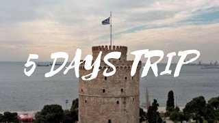 5 Days trip in north Greece