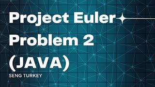 Project Euler Problem 2 (Fibonacci Dizisi) JAVA
