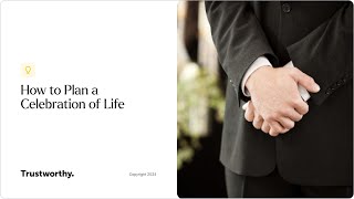 How to Plan a Celebration of Life | Trustworthy - The Family Operating System®