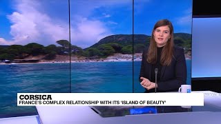 Corsica: Understanding France's complex relationship with its 'island of beauty'